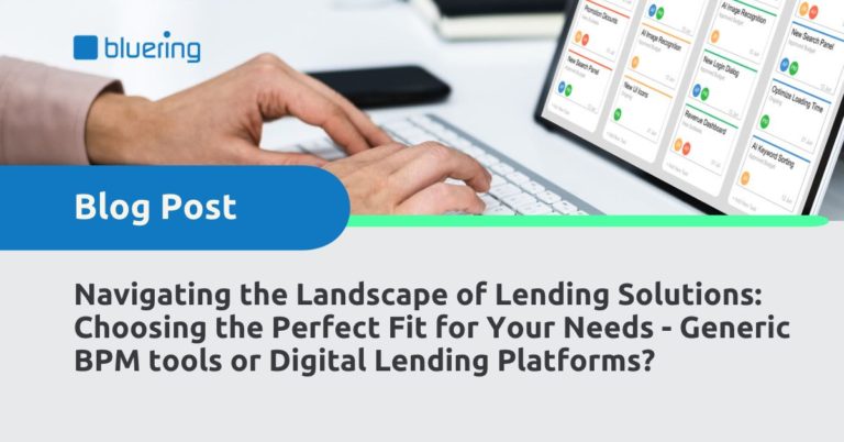 Navigating the Landscape of Lending Solutions: Choosing the Perfect Fit for Your Needs – Generic BPM tools or Digital Lending Platforms?